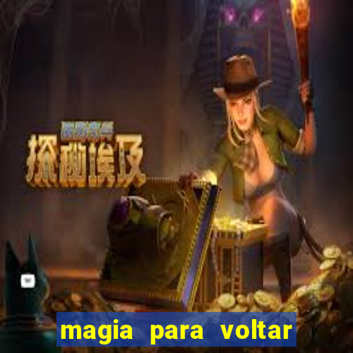 magia para voltar no tempo